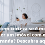 Imóvel com ou sem varanda: qual a melhor escolha para você?