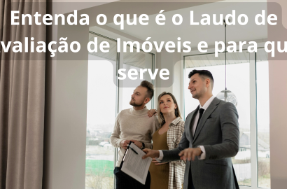 Laudo de Avaliação de Imóveis: O Que É e Para Que Serve